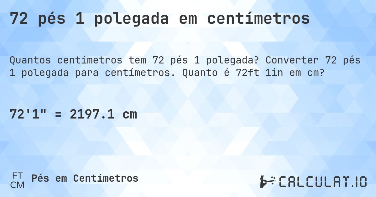 72 pés 1 polegada em centímetros. Converter 72 pés 1 polegada para centímetros. Quanto é 72ft 1in em cm?