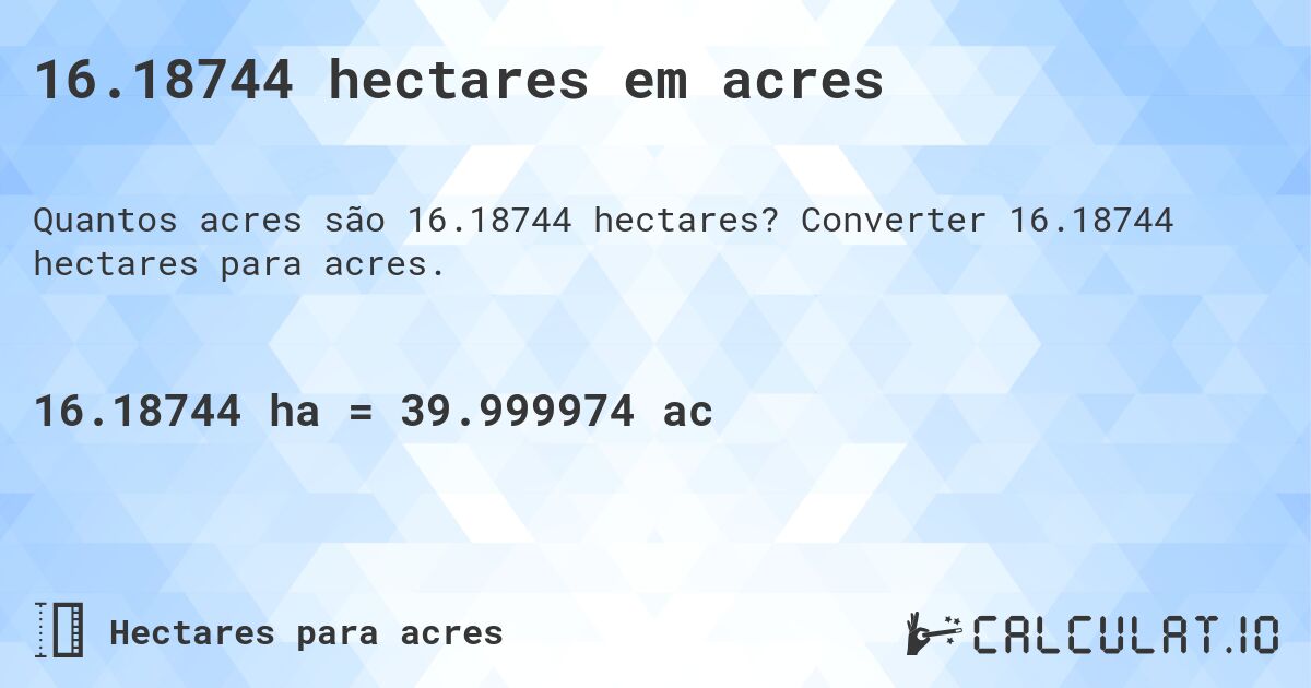 16.18744 hectares em acres. Converter 16.18744 hectares para acres.