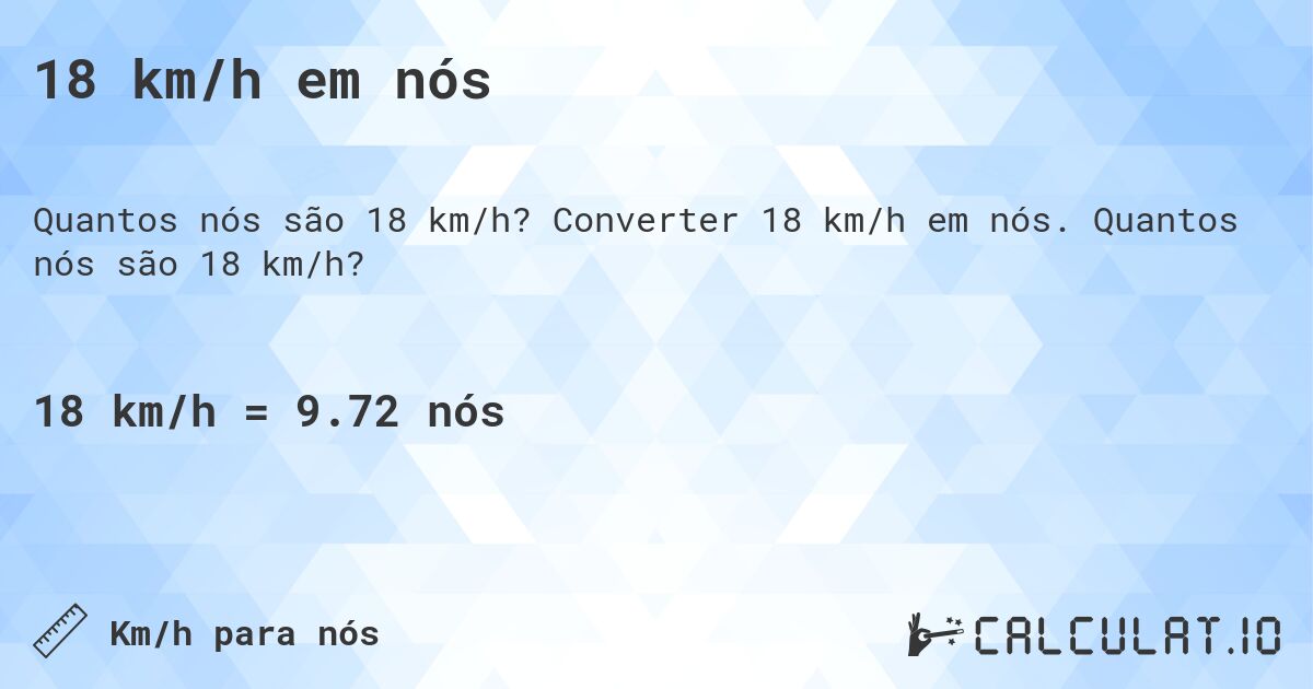 18 km/h em n贸s. Converter 18 km/h em n贸s. Quantos n贸s s茫o 18 km/h?
