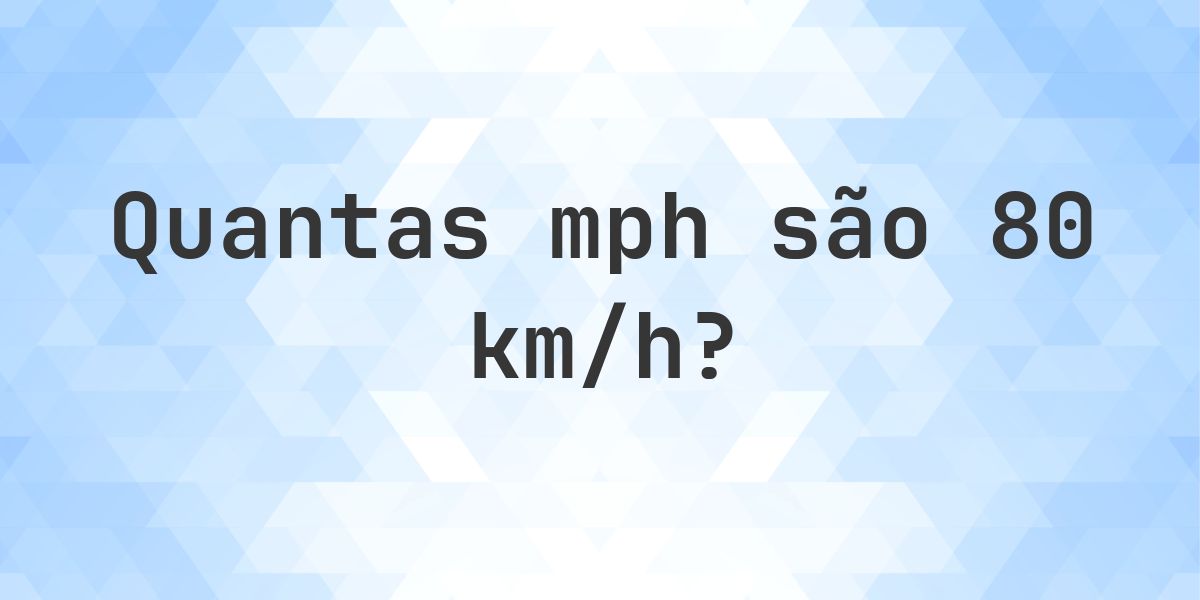 80 km/h em mph - Calculatio