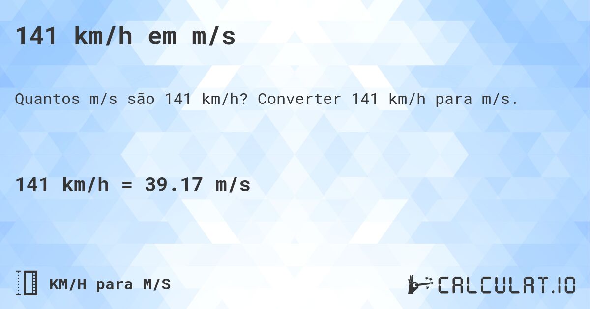 141 km/h em m/s. Converter 141 km/h para m/s.