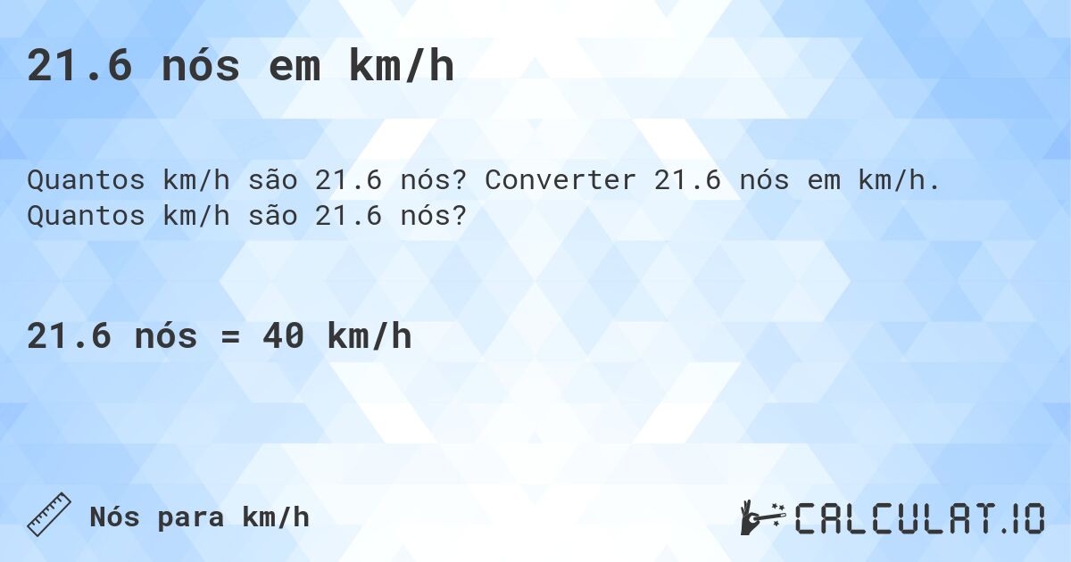 21.6 nós em km/h. Converter 21.6 nós em km/h. Quantos km/h são 21.6 nós?