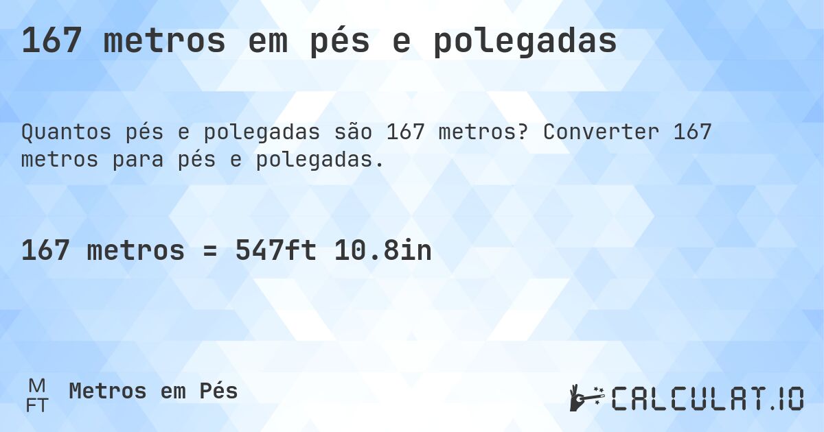 167 metros em pés e polegadas. Converter 167 metros para pés e polegadas.