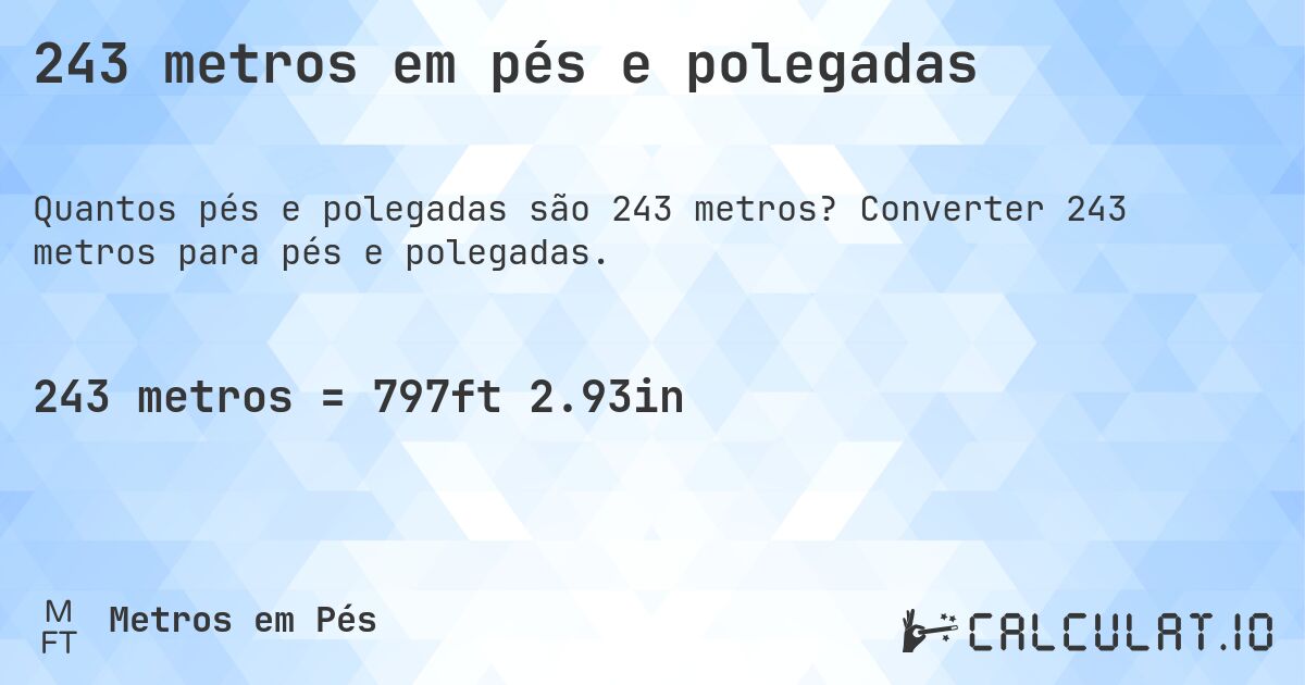 243 metros em pés e polegadas. Converter 243 metros para pés e polegadas.