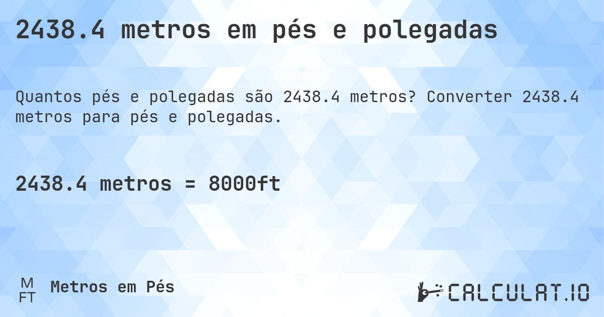 2438.4 metros em pés e polegadas. Converter 2438.4 metros para pés e polegadas.
