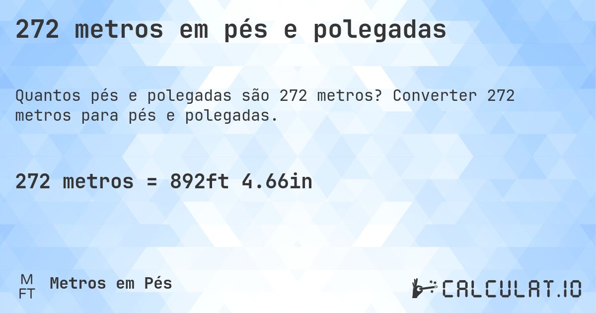 272 metros em pés e polegadas. Converter 272 metros para pés e polegadas.