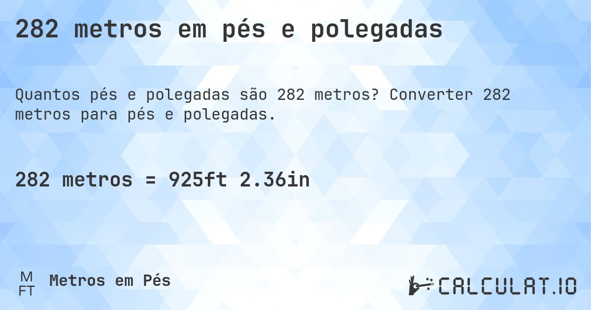 282 metros em pés e polegadas. Converter 282 metros para pés e polegadas.
