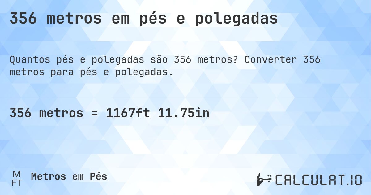 356 metros em pés e polegadas. Converter 356 metros para pés e polegadas.