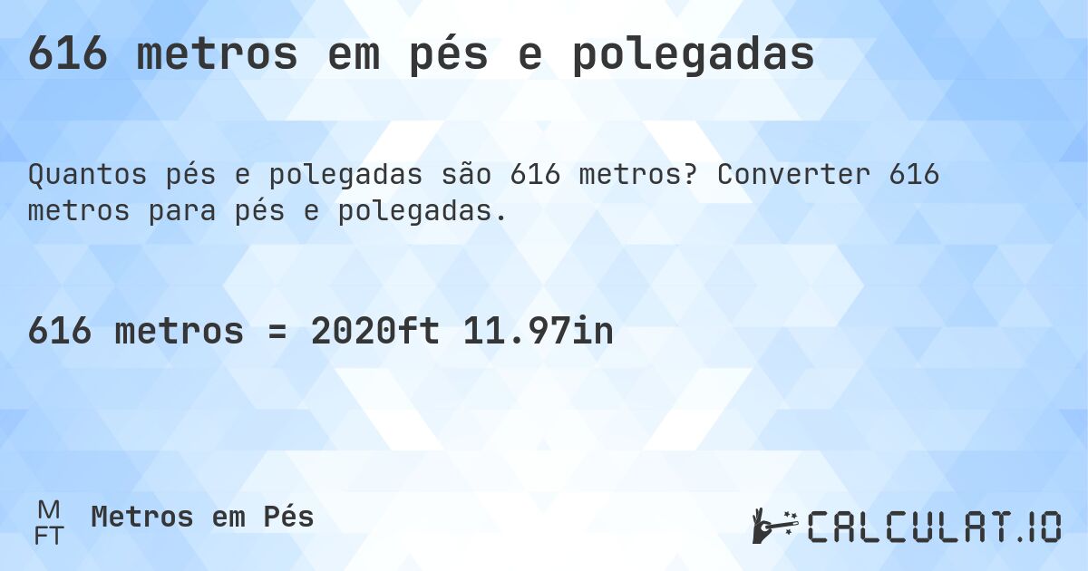 616 metros em pés e polegadas. Converter 616 metros para pés e polegadas.