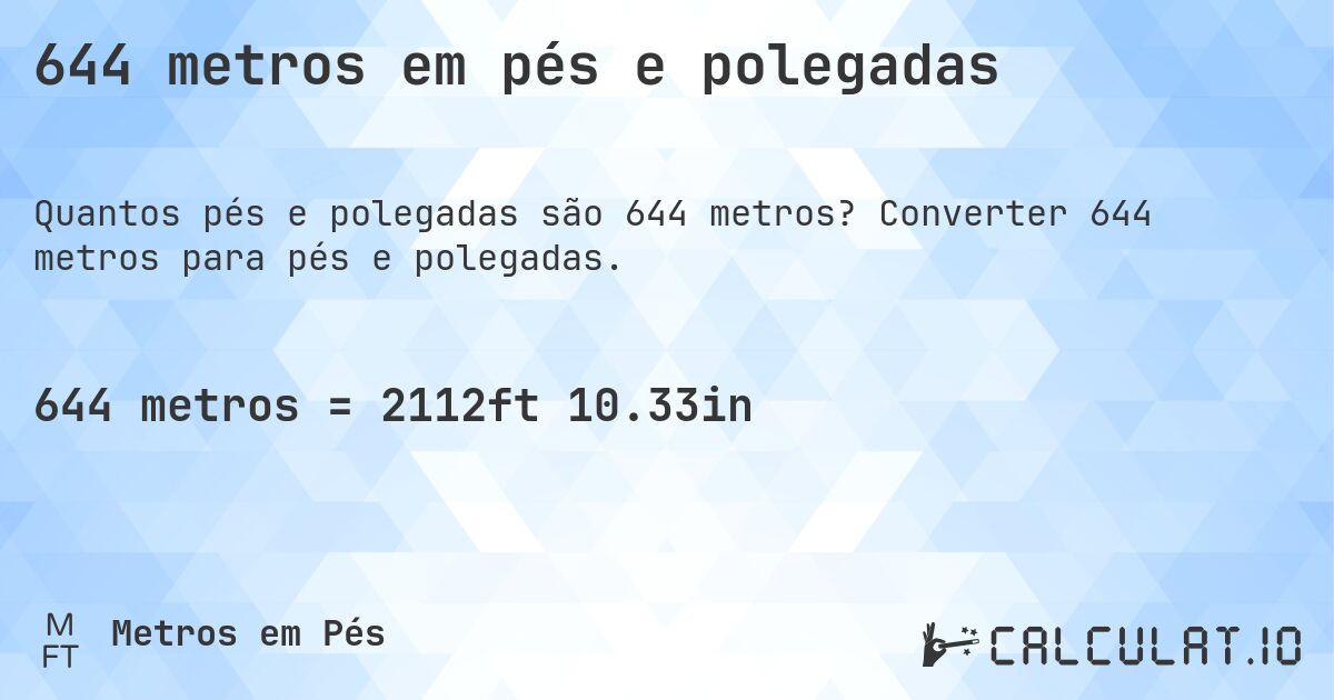 644 metros em pés e polegadas. Converter 644 metros para pés e polegadas.