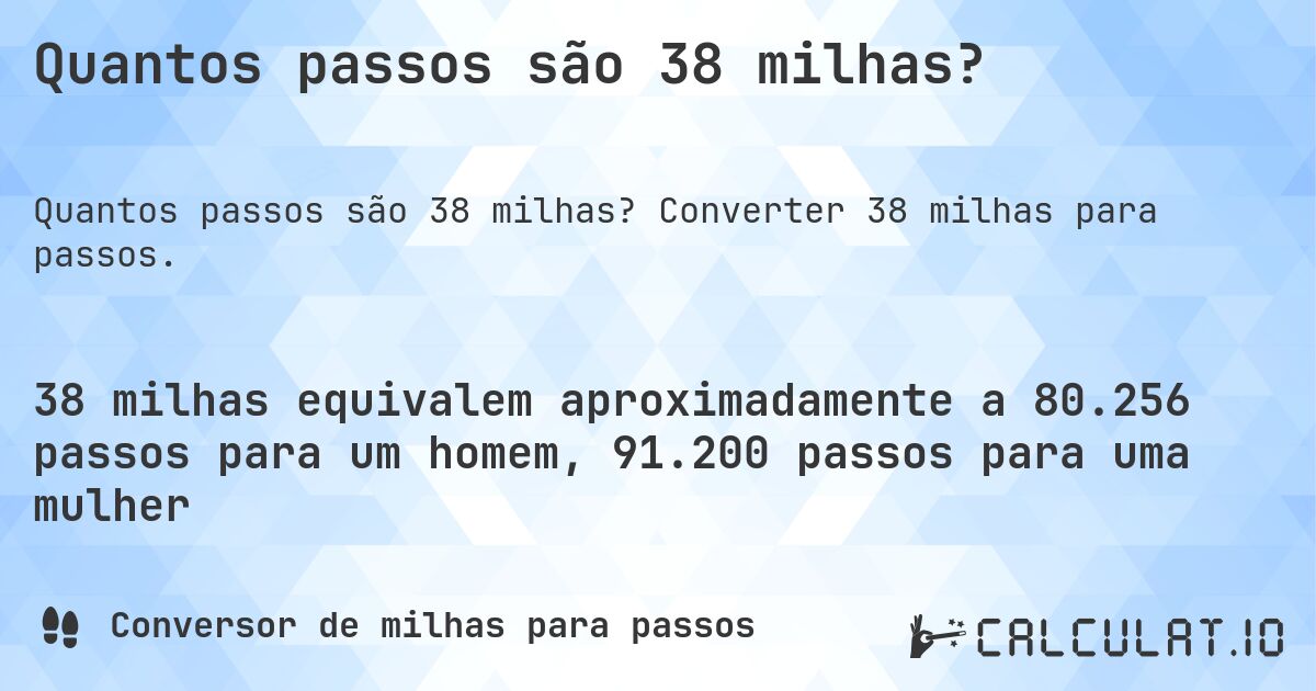 Quantos passos são 38 milhas?. Converter 38 milhas para passos.