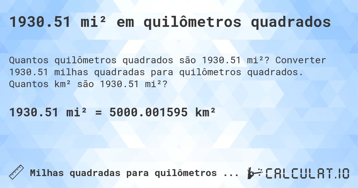 1930.51 mi² em quilômetros quadrados. Converter 1930.51 milhas quadradas para quilômetros quadrados. Quantos km² são 1930.51 mi²?