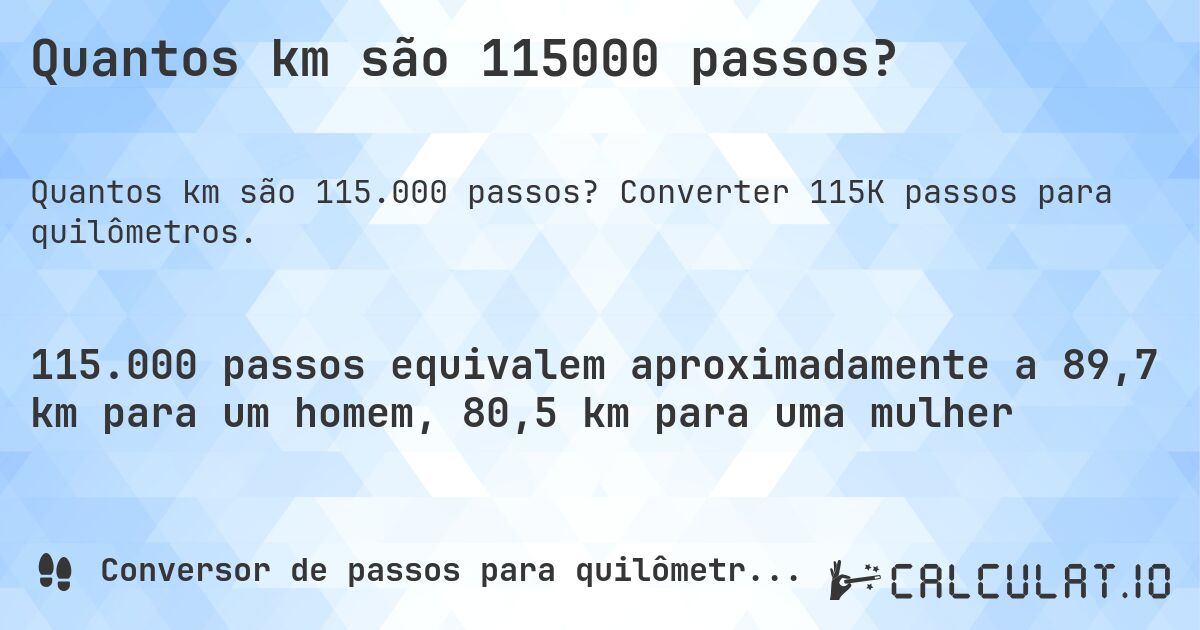 Quantos km são 115000 passos?. Converter 115K passos para quilômetros.
