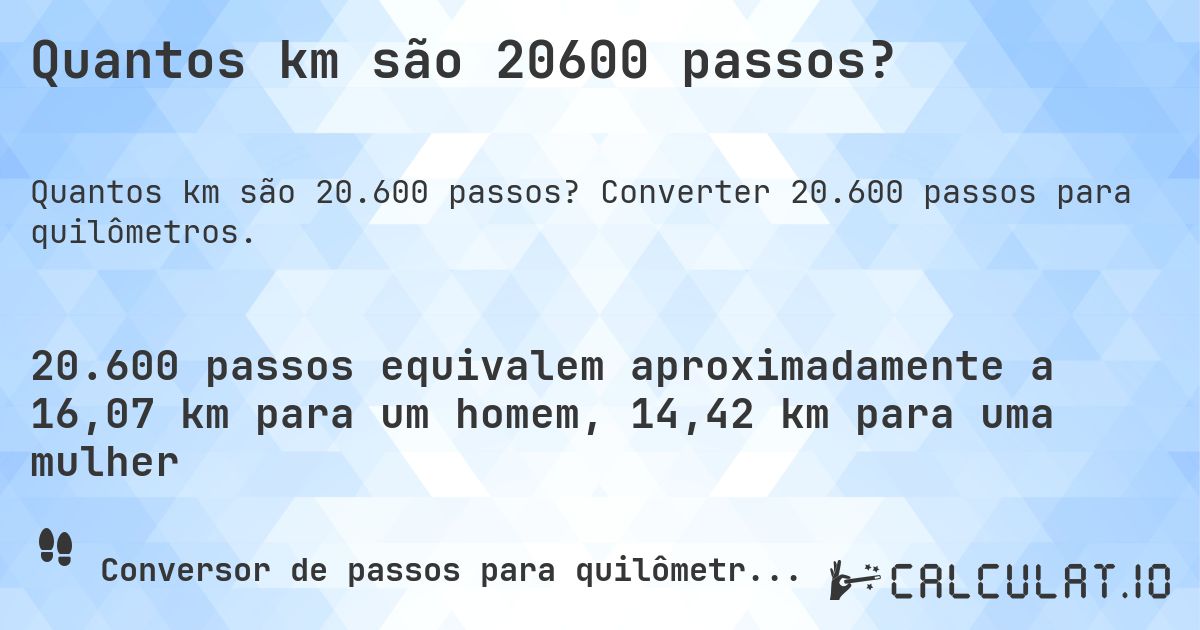 Quantos km são 20600 passos?. Converter 20.600 passos para quilômetros.