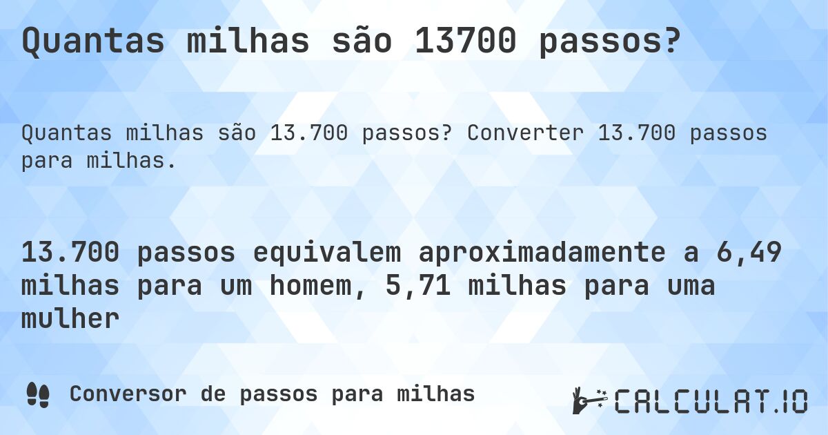 Quantas milhas são 13700 passos?. Converter 13.700 passos para milhas.