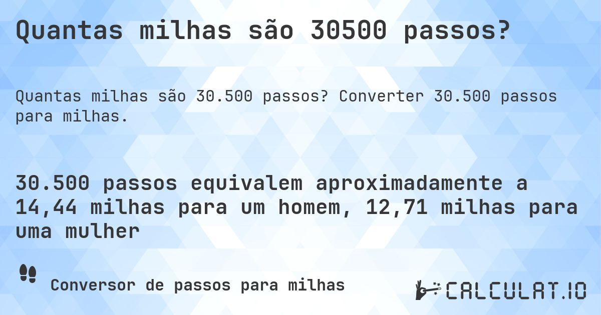 Quantas milhas são 30500 passos?. Converter 30.500 passos para milhas.