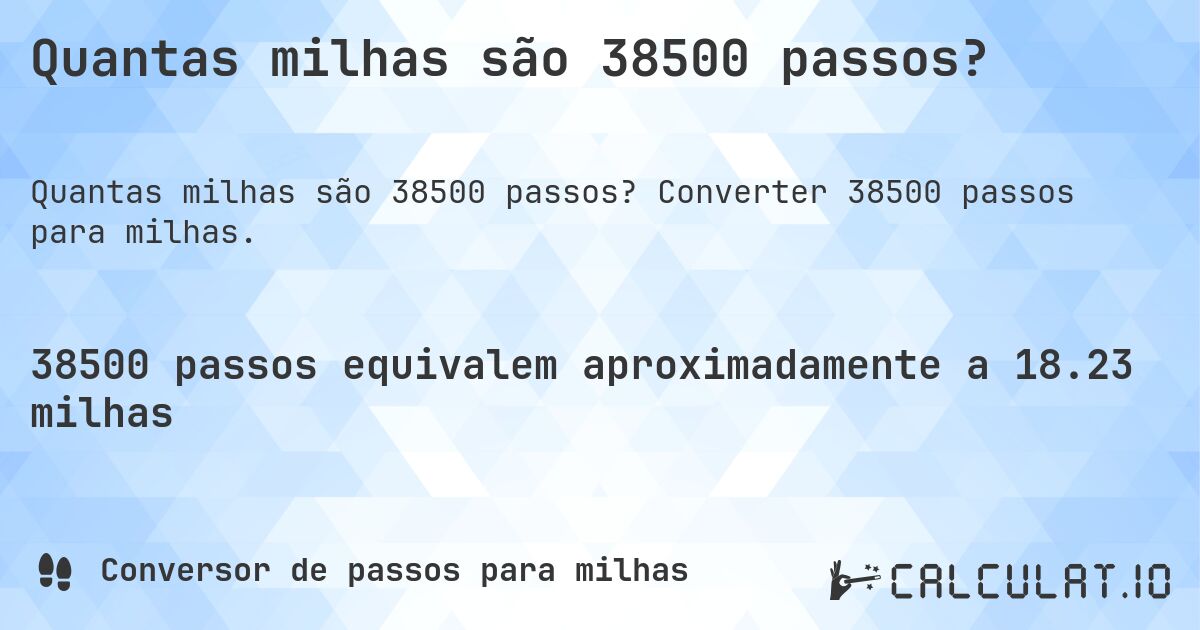 Quantas milhas são 38500 passos?. Converter 38500 passos para milhas.
