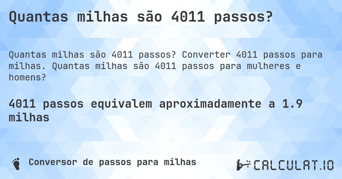 Quantas milhas são 4011 passos?. Converter 4011 passos para milhas. Quantas milhas são 4011 passos para mulheres e homens?