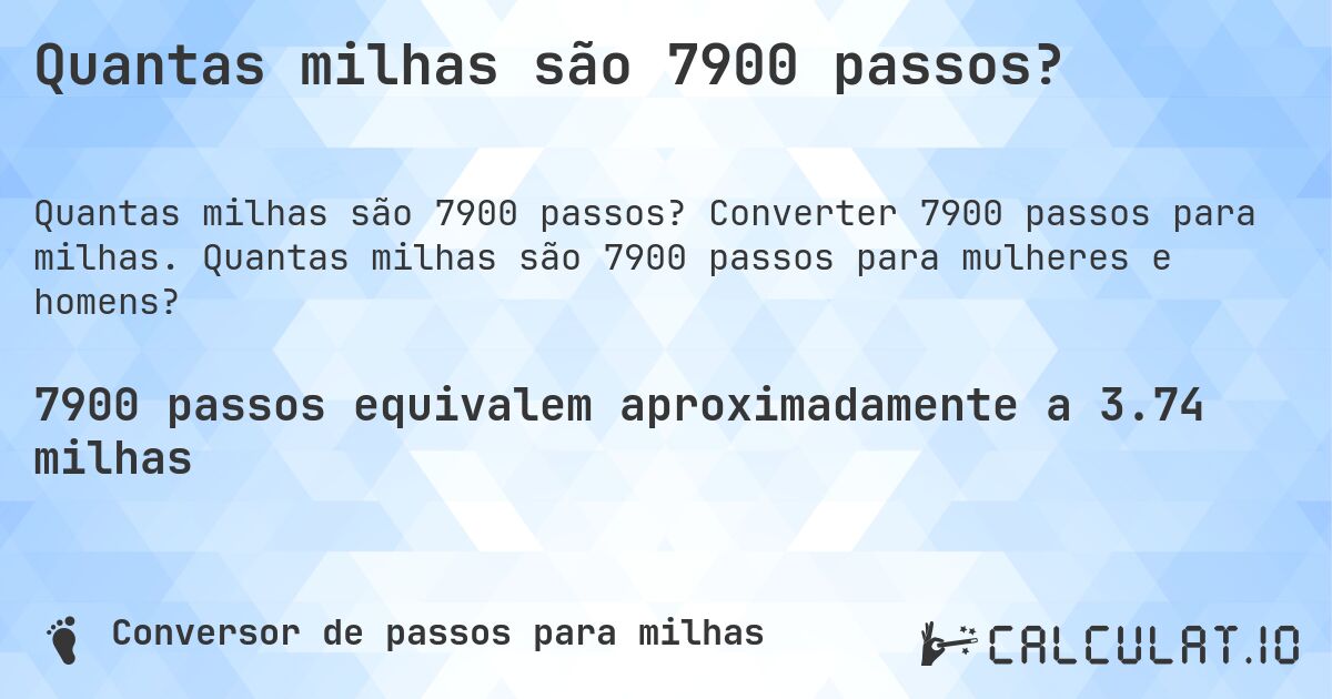 Quantas milhas são 7900 passos?. Converter 7900 passos para milhas. Quantas milhas são 7900 passos para mulheres e homens?