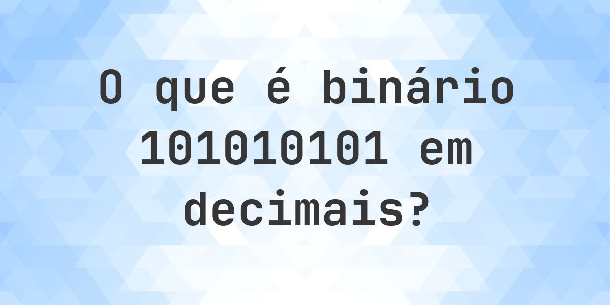 101010101 para decimal - Calculatio