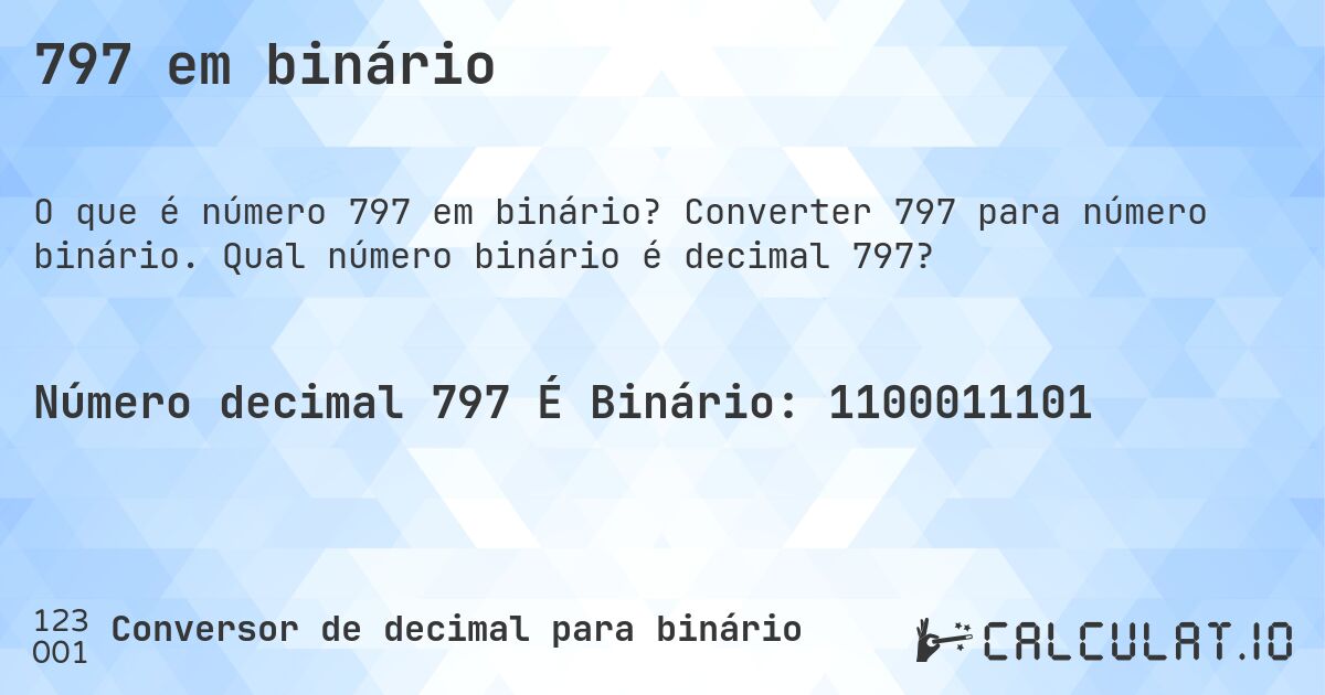 797 em binário. Converter 797 para número binário. Qual número binário é decimal 797?