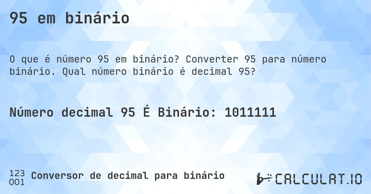 95 em binário. Converter 95 para número binário. Qual número binário é decimal 95?