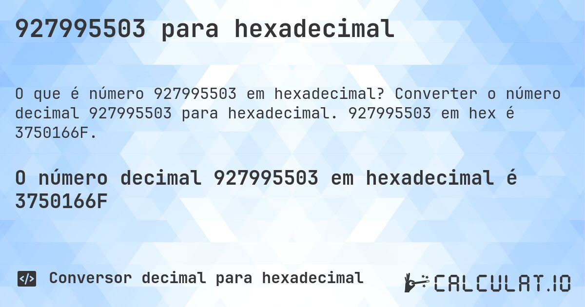 927995503 para hexadecimal. Converter o número decimal 927995503 para hexadecimal. 927995503 em hex é 3750166F.