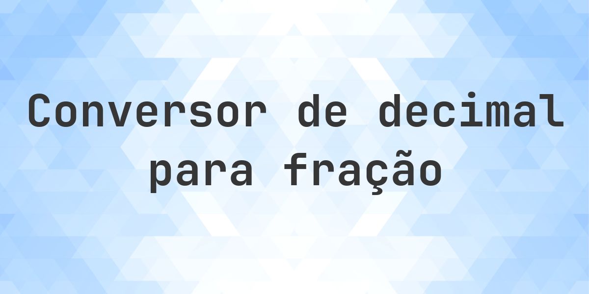 0.9175 como fração — conversão de decimal para fração - Calculatio