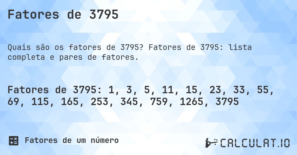 Fatores de 3795. Fatores de 3795: lista completa e pares de fatores.
