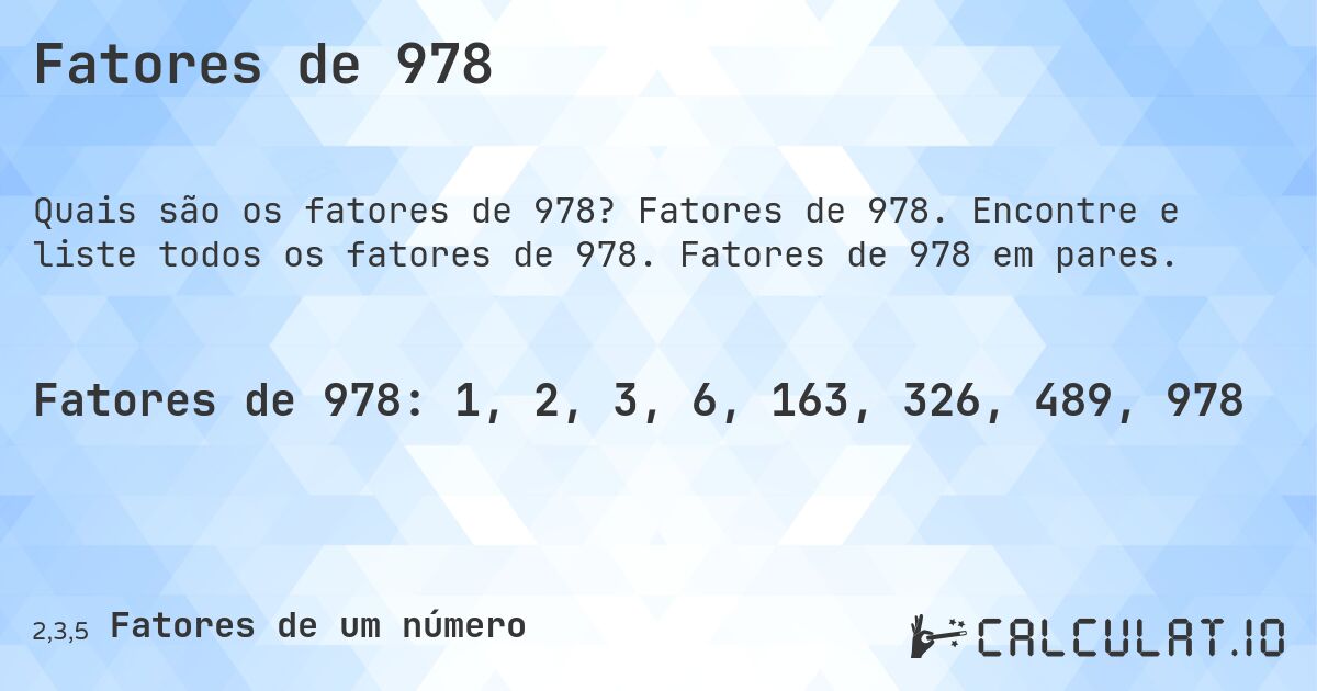 Fatores de 978. Fatores de 978. Encontre e liste todos os fatores de 978. Fatores de 978 em pares.