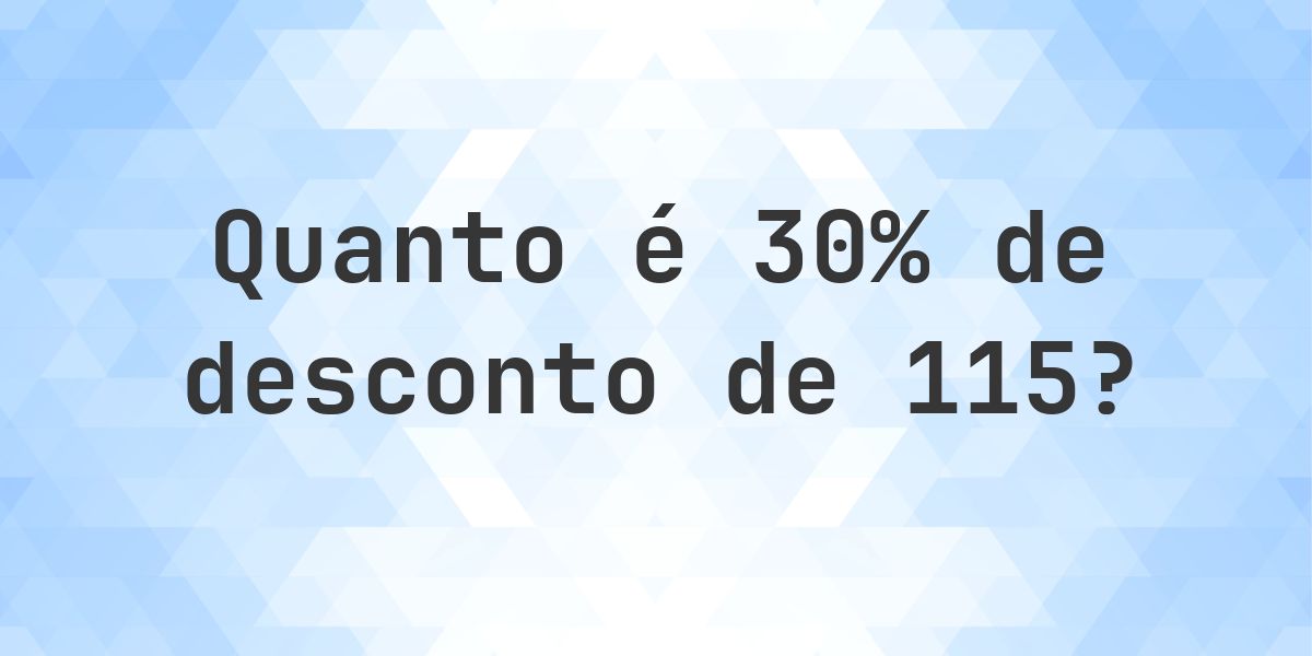 Quanto é 30% de desconto de 115? - Calculatio