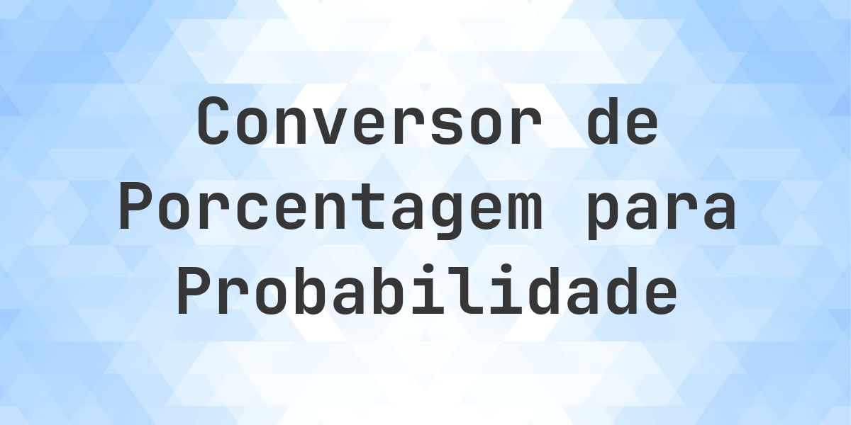 1.34525% como probabilidade de 1 em X - Calculatio