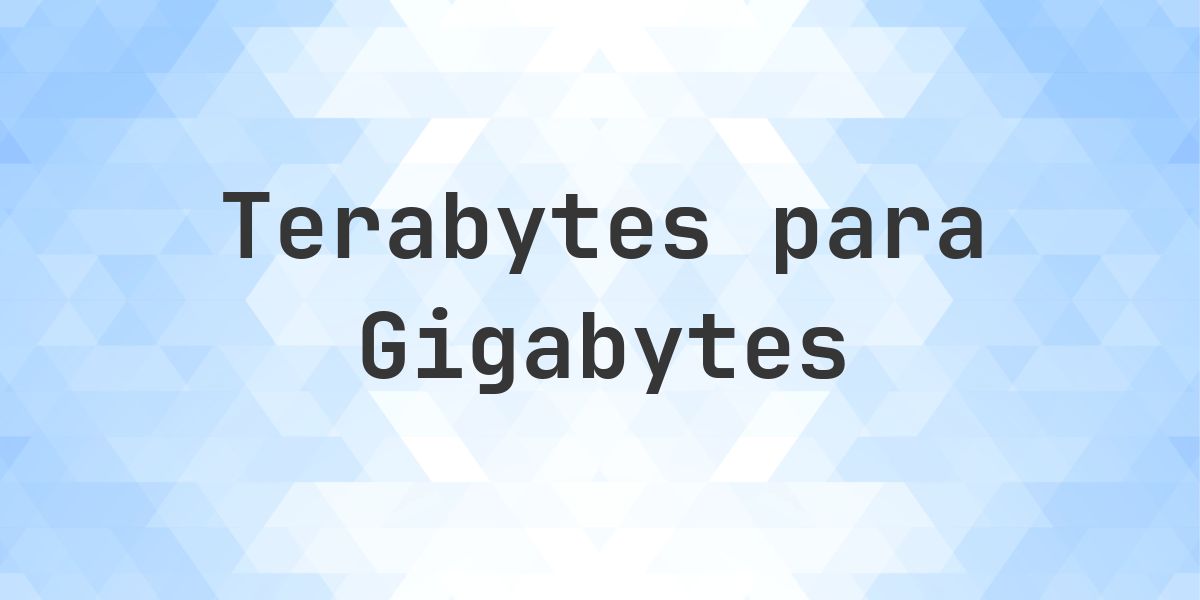 34 TB em GB — Terabytes para Gigabytes - Calculatio